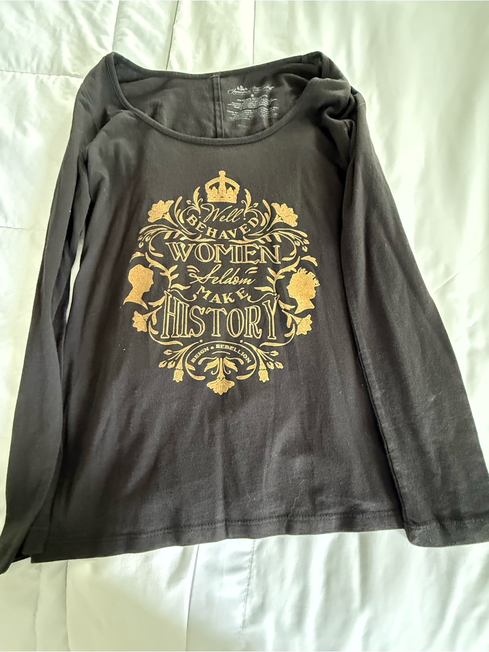 "Well Behaved Women Seldom Make History"-Jamestown Settlement Museum-Size S-NWOT